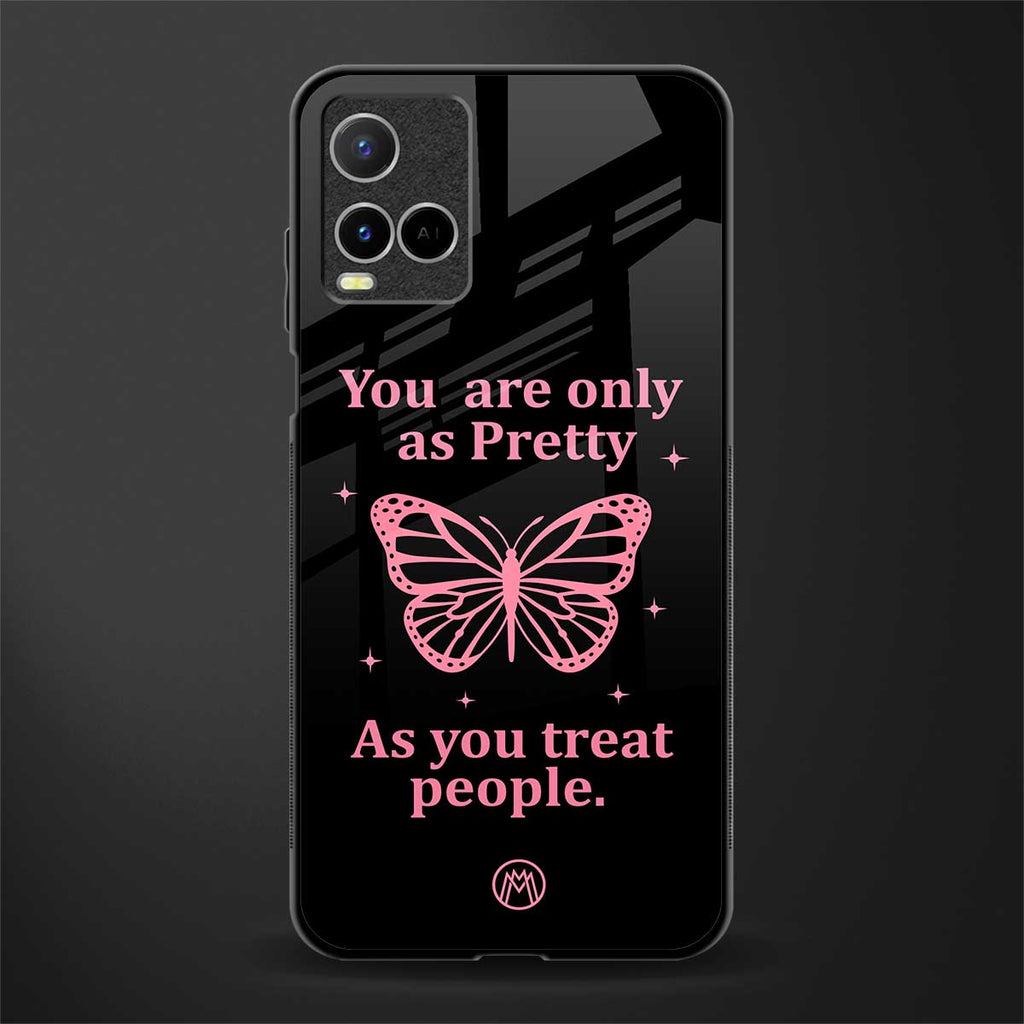 as pretty as you treat people glass case for vivo y21s image