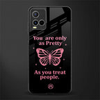 as pretty as you treat people glass case for vivo y21s image