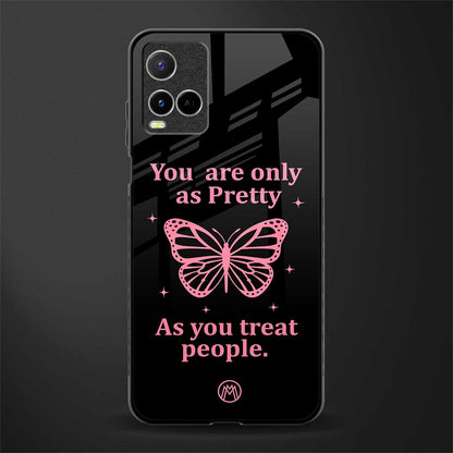 as pretty as you treat people glass case for vivo y33s vivo y33t image
