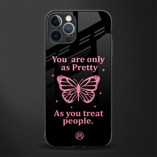 as pretty as you treat people glass case for iphone 12 pro max image