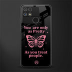 as pretty as you treat people back phone cover | glass case for realme narzo 50a