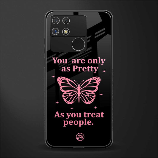 as pretty as you treat people back phone cover | glass case for realme narzo 50a