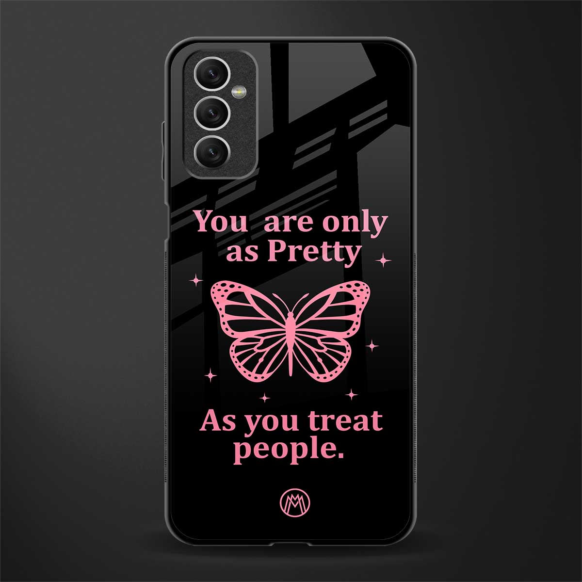 as pretty as you treat people glass case for samsung galaxy m52 5g image