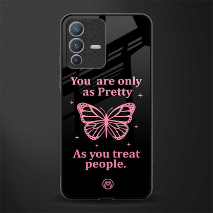 as pretty as you treat people glass case for vivo v23 pro 5g image