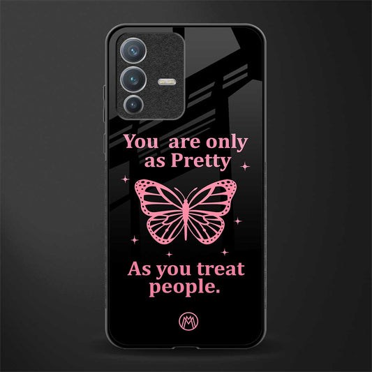 as pretty as you treat people glass case for vivo v23 pro 5g image