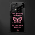 as pretty as you treat people back phone cover | glass case for samsung galaxy a23