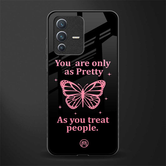 as pretty as you treat people glass case for vivo v23 5g image
