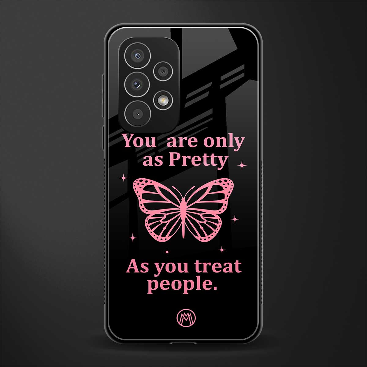 as pretty as you treat people back phone cover | glass case for samsung galaxy a73 5g