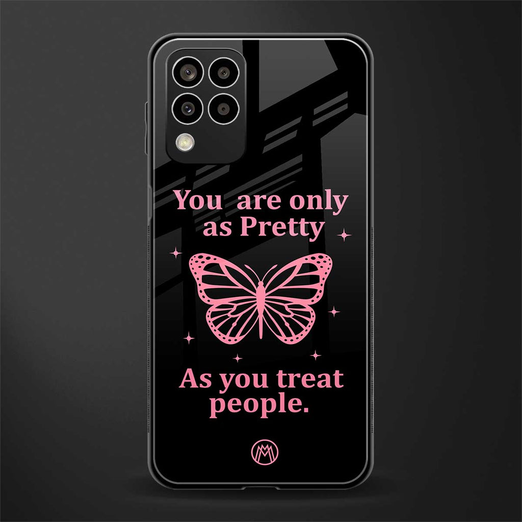 as pretty as you treat people back phone cover | glass case for samsung galaxy m33 5g