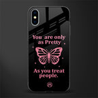 as pretty as you treat people glass case for iphone x image