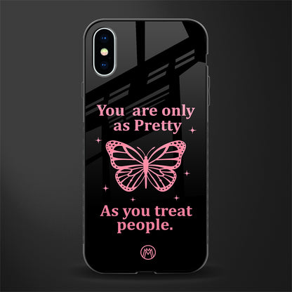 as pretty as you treat people glass case for iphone x image
