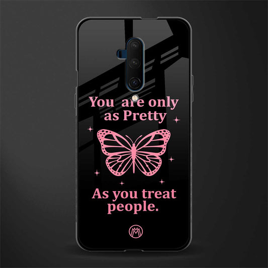as pretty as you treat people glass case for oneplus 7t pro image