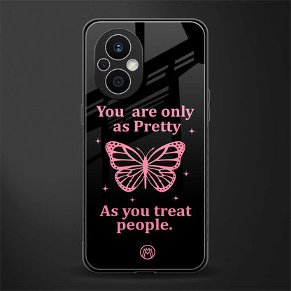 as pretty as you treat people back phone cover | glass case for oppo f21 pro 5g