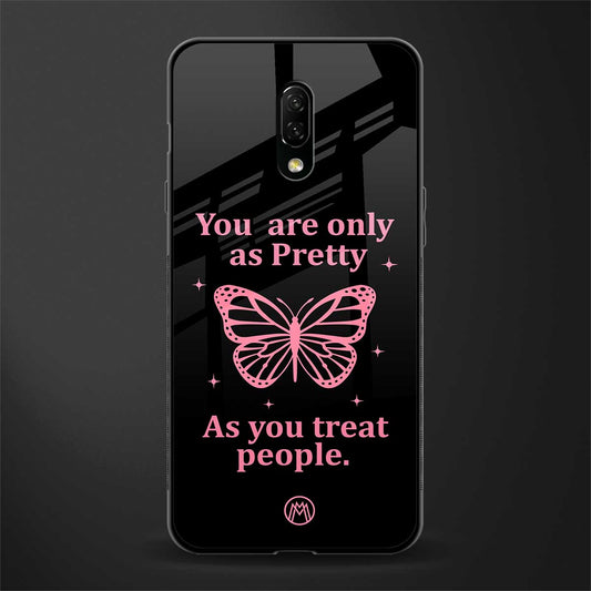 as pretty as you treat people glass case for oneplus 7 image