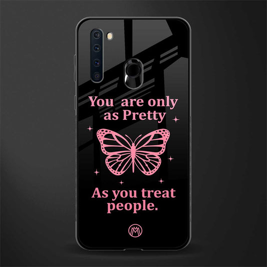 as pretty as you treat people glass case for samsung a21 image