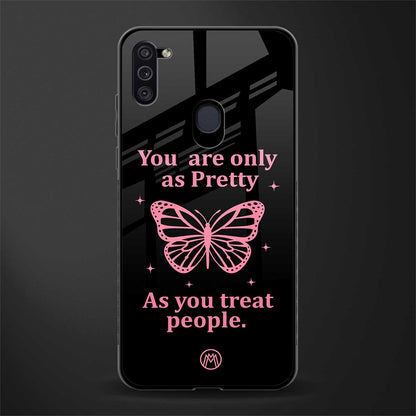 as pretty as you treat people glass case for samsung galaxy m11 image