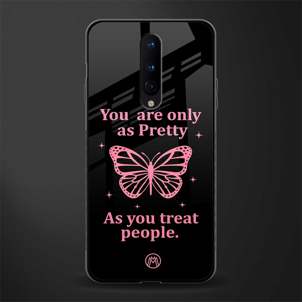 as pretty as you treat people glass case for oneplus 8 image