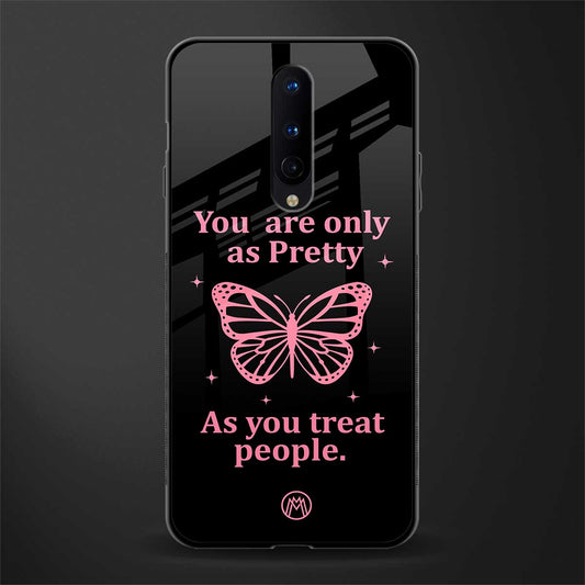 as pretty as you treat people glass case for oneplus 8 image