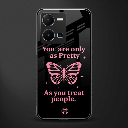 as pretty as you treat people back phone cover | glass case for vivo y35 4g