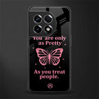 as pretty as you treat people back phone cover | glass case for oneplus 11r