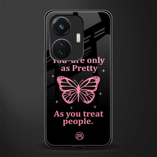 as pretty as you treat people back phone cover | glass case for vivo t1 44w 4g