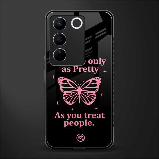 as pretty as you treat people back phone cover | glass case for vivo v27 pro 5g