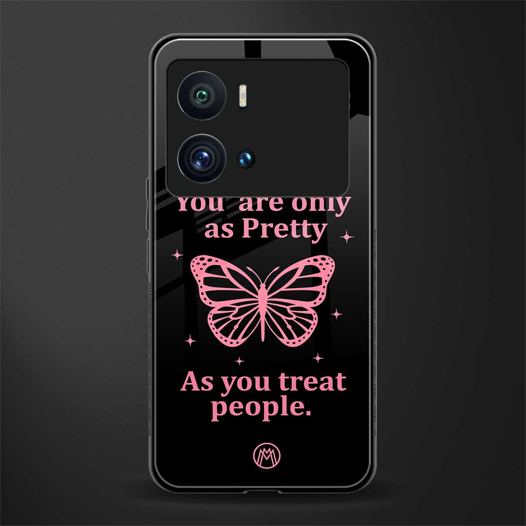 as pretty as you treat people back phone cover | glass case for iQOO 9 Pro