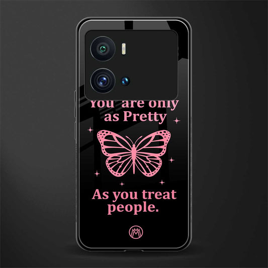 as pretty as you treat people back phone cover | glass case for iQOO 9 Pro