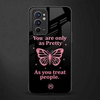 as pretty as you treat people glass case for oneplus 9rt image
