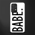 babe back phone cover | glass case for samsung galaxy a53 5g