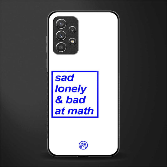 bad at math glass case for samsung galaxy a72 image