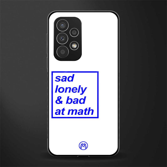 bad at math back phone cover | glass case for samsung galaxy a23