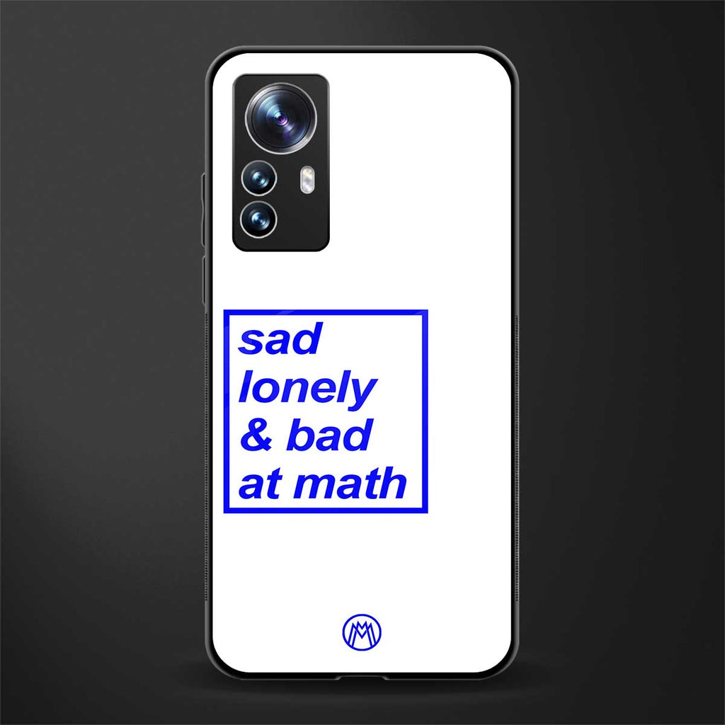 bad at math back phone cover | glass case for xiaomi 12 pro