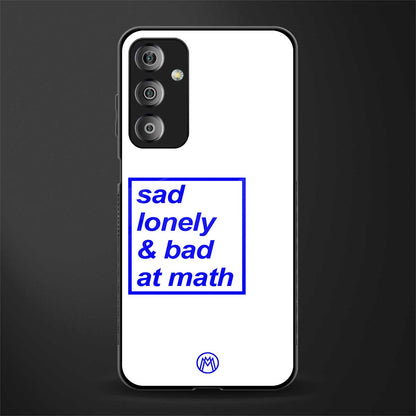 bad at math back phone cover | glass case for samsung galaxy f23 5g