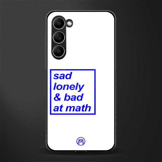 bad at math glass case for phone case | glass case for samsung galaxy s23 plus