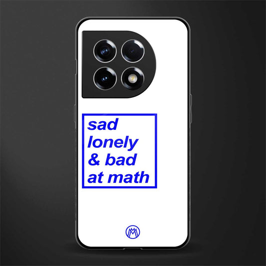 bad at math back phone cover | glass case for oneplus 11