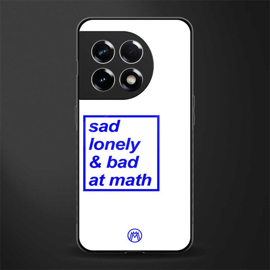 bad at math back phone cover | glass case for oneplus 11r
