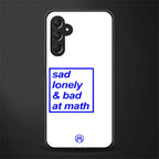 bad at math back phone cover | glass case for samsun galaxy a24 4g