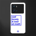 bad at math back phone cover | glass case for iQOO 9 Pro