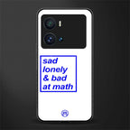 bad at math back phone cover | glass case for iQOO 9 Pro