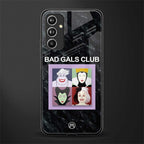 bad gals club back phone cover | glass case for samsung galaxy a54 5g