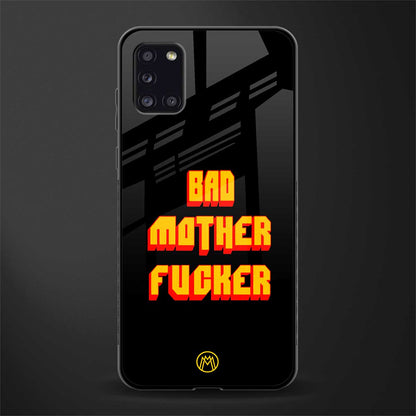 bad motherfcker glass case for samsung galaxy a31 image