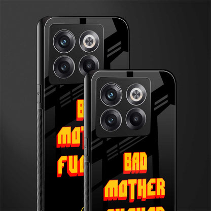 bad motherfcker back phone cover | glass case for oneplus 10t