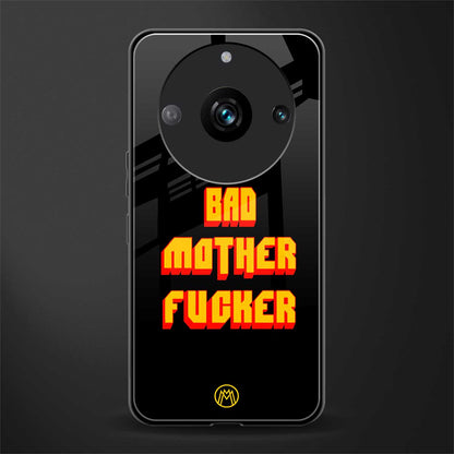 bad motherfcker back phone cover | glass case for realme 11 pro 5g