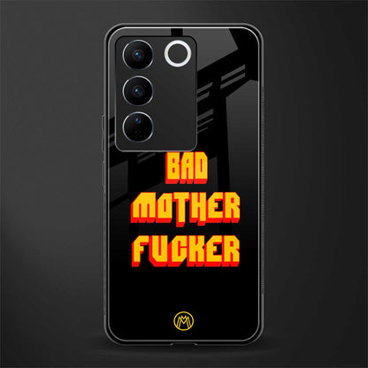 bad motherfcker back phone cover | glass case for vivo v27 pro 5g