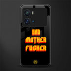 bad motherfcker back phone cover | glass case for iQOO 9 Pro
