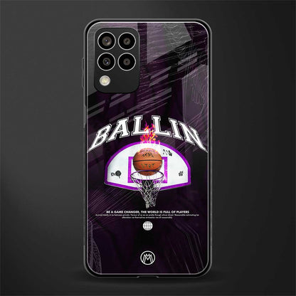 ballin back phone cover | glass case for samsung galaxy m33 5g