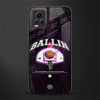 ballin back phone cover | glass case for vivo v21e 4g
