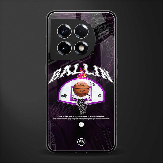 ballin back phone cover | glass case for oneplus 11