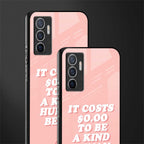 be a kind human being glass case for vivo v23e image-2